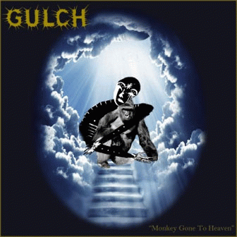 Gulch : Monkey Gone to Heaven